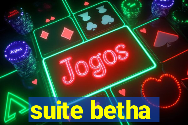 suite betha